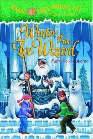 Winter of the Ice Wizard (Magic Tree House Merlin Missions #4)